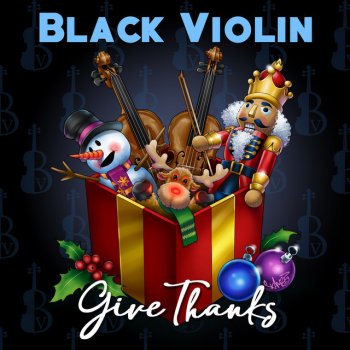 Black Violin feat. Phil Beaudrea, Wil Baptiste & Kev Marcus Give Thanks