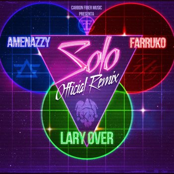 Lary Over feat. Amenazzy & Farruko Solo - Remix