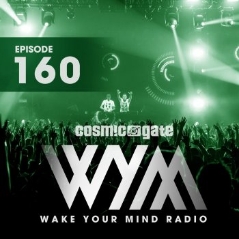 Cosmic Gate Wake Your Mind Intro (WYM160) - Original Mix