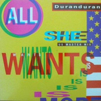 Duran Duran All She Wants Is (45 Mix)