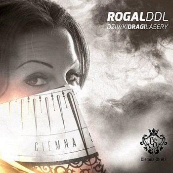 Rogal DDL feat. Fazi Dziwki Dragi Lasery