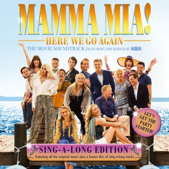 Cast Of "Mamma Mia! Here We Go Again" Kisses of Fire (Singalong Version)
