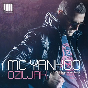 MC Yankoo feat. Muharem Redzepi Oziljak