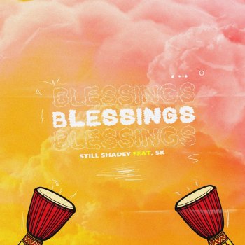 Still Shadey feat. SK Blessings