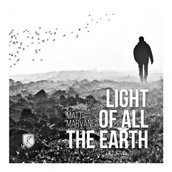 Matt Marvane Light of All the Earth