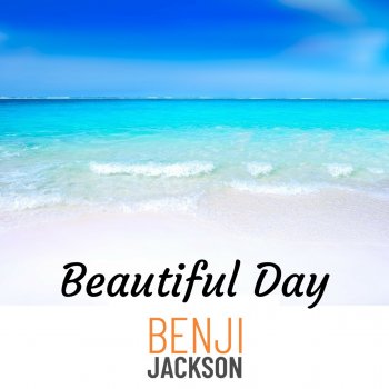 Benji Jackson Beautiful Day