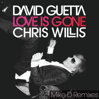 David Guetta feat. Chris Willis Love Is Gone - Mike D Radio Edit