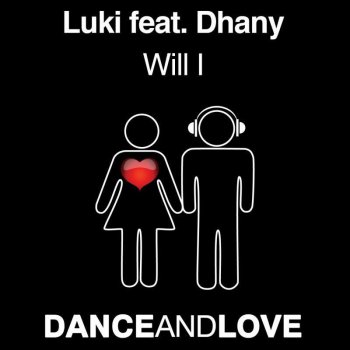 Luki feat. Dhany Will I - Dumbers Remix