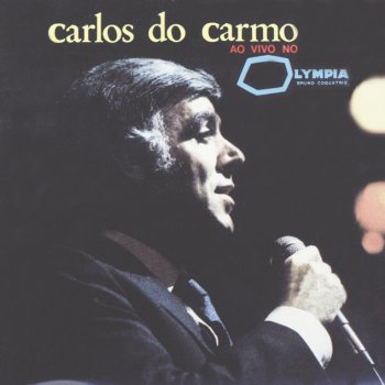 Carlos do Carmo Canoas Do Tejo - Live