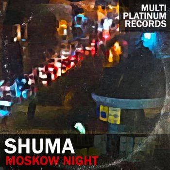 Shuma Moskow Night (Bonus)