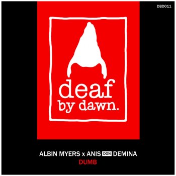 Albin Myers feat. Anis Don Demina Dumb
