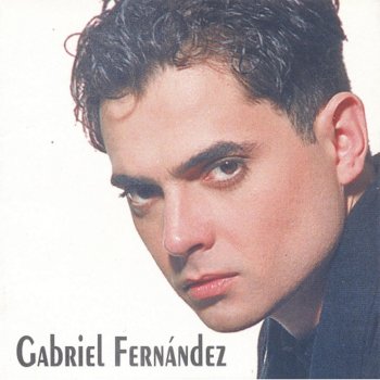 Gabriel Fernandez Siente, Tu Solo Siente