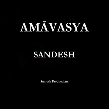 Sandesh Amàvasya