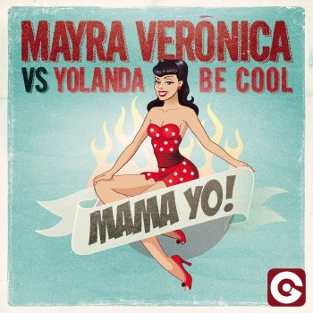 Mayra Verónica & Yolanda Be Cool Mama Yo! [Radio Edit] (Mayra Verónica vs. Yolanda Be Cool)