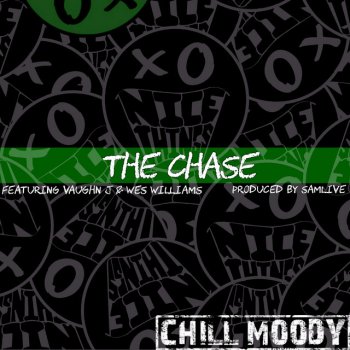 Chill Moody The Chase (feat. Vaughn J & Wes Manchild)