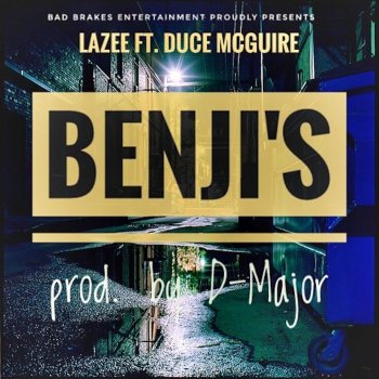 Lazee feat. DuCe Mcguire Benji's