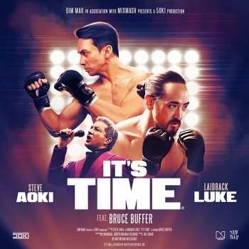 Steve Aoki feat. Laidback Luke & Bruce Buffer It's Time (feat. Bruce Buffer)