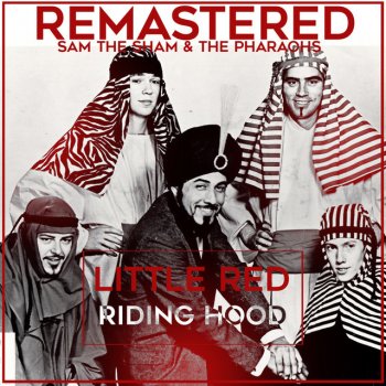 Sam the Sham & The Pharaohs Little Red Riding Hood - Remastered
