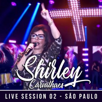 Shirley Carvalhaes Uma Lágrima no Rosto - Live