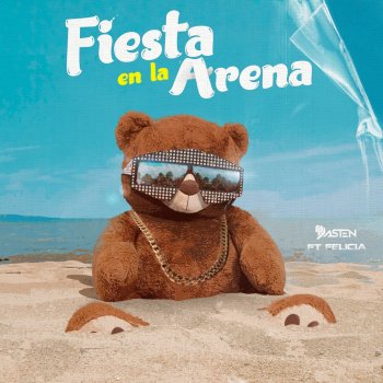 Dj Dasten feat. Felicia FIESTA EN LA ARENA