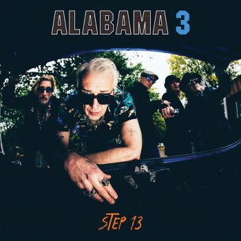 Alabama 3 The Lord Stepped in - Taking Back Control