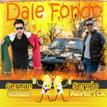 Sergio Hernandez y Su Maverick Show feat. German Roman Dale Fondo (feat. German Roman)