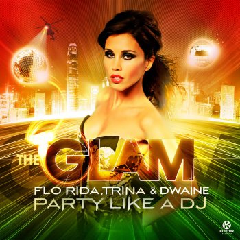 Trina, The Glam, Dwaine & Florida Party Like A DJ - David May Extended Mix