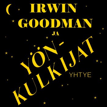 Irwin Goodman Poing poing poing (feat. Yönkulkijat) [Live]