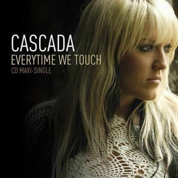 Cascada Everytime We Touch (Radio Edit)