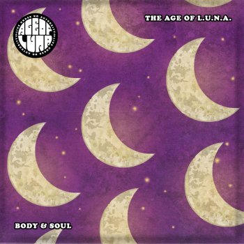 The Age of L.U.N.A Body & Soul (Radio Edit)