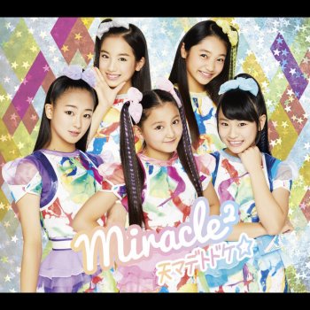 Miracle Miracle From Miracle Tunes 天マデトドケ☆ (カラオケ)
