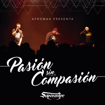 Superanfor feat. Dj Blanko Pasión Sin Compasión (feat. Dj Blanko)