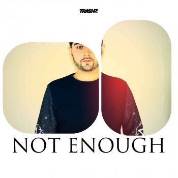 Doc Trashz Not Enough - Original Mix