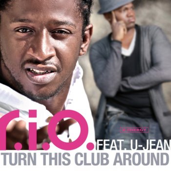 R.I.O. feat. U-Jean Turn This Club Around - Extended Mix