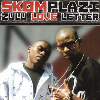 Skomplazi Zulu Love Letter - Remix