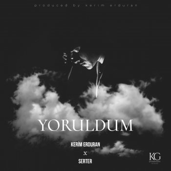 Kerim Erduran feat. Serter Yoruldum