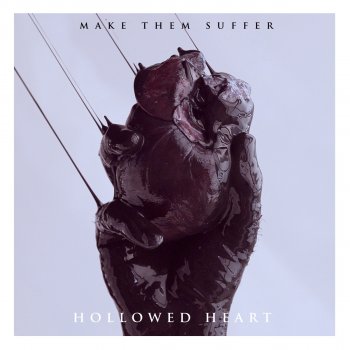 Make Them Suffer Hollowed Heart