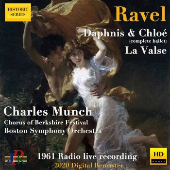Maurice Ravel feat. Boston Symphony Orchestra & Charles Münch Daphnis et Chloé, M. 57: No. 1c, Dance of the Young Girls Around Daphnis (Live)