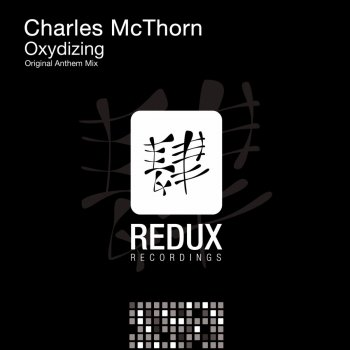Charles McThorn Oxydizing (Original Anthem Mix)