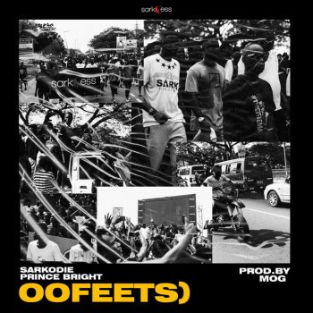 Sarkodie feat. Prince Bright Oofeets