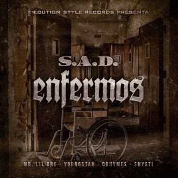S.A.D. feat. Mr. Lil One, Youngster & Shysti Enfermos
