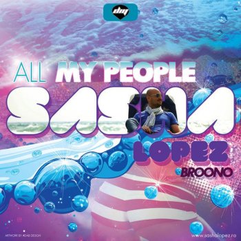 Sasha Lopez, Andreea D & Broono All My People - Radio Edit