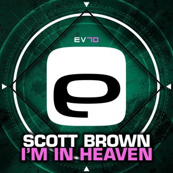 Scott Brown & DMO I'm In Heaven - Original Mix