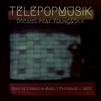 Télépopmusik feat. Young & Sick & Zombies In Miami Dreams - Zombies in Miami Remix