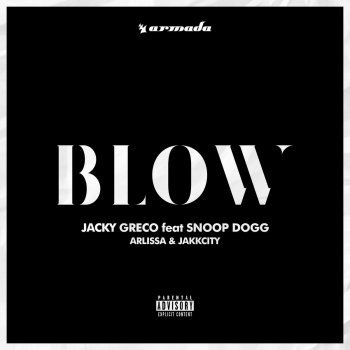 Jacky Greco feat. Snoop Dogg, Arlissa & JakkCity Blow (Extended Mix)