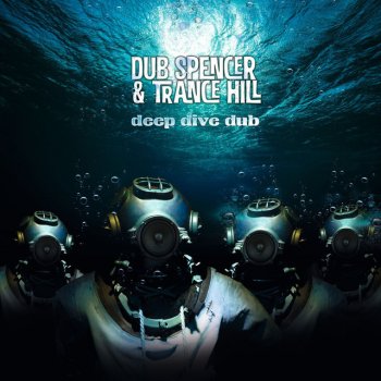 Dub Spencer feat. Trance Hill Deep Dive Dub