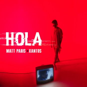 Matt Paris feat. Xantos Hola