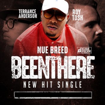 Nue Breed feat. Roy Tosh & Terrance Anderson Been There