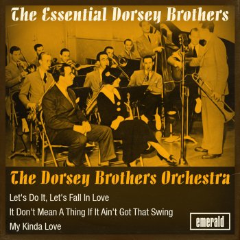 The Dorsey Brothers Orchestra My Kinda Love
