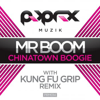 Mr Boom Chinatown Boogie (Kungfu Grip Remix)